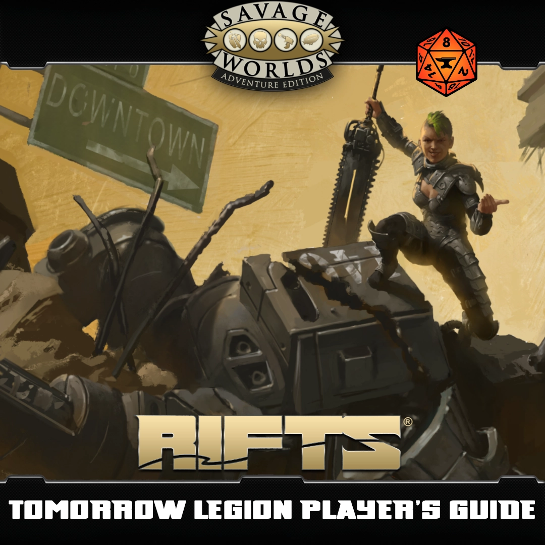 Rifts® for Savage Worlds - Tomorrow Legion Player’s Guide